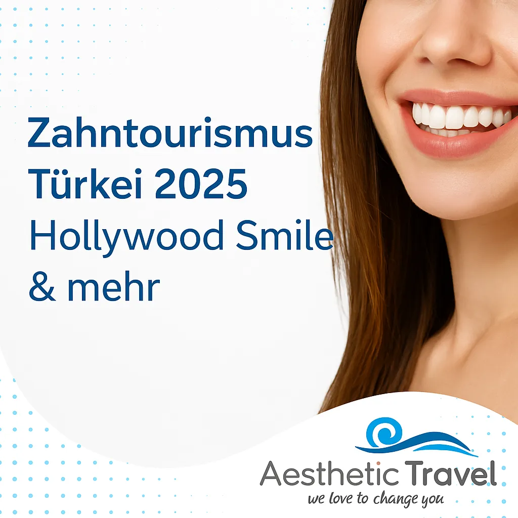 Zahntourismus Türkei 2025: Hollywood Smile & mehr